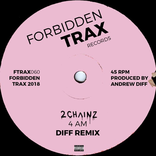 2Chainz - 4AM (DIFF Remix)