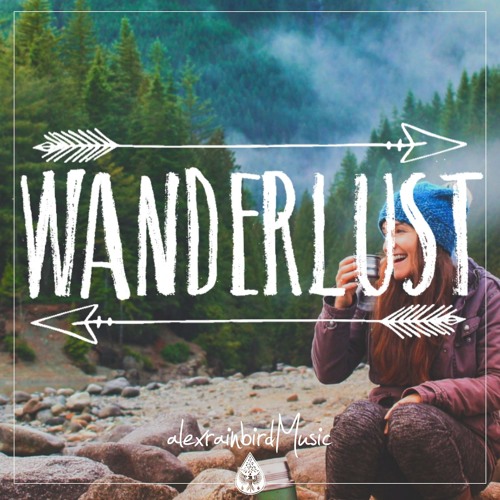 Wanderlust 🌲 - An Indie/Folk/Pop Playlist - Vol. III