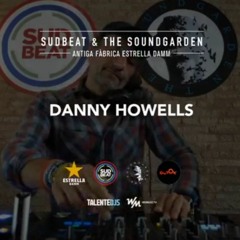 DANNY HOWELLS @ SUDBEAT & THE SOUNDGARDEN Estrella Damm BCN 15.07.18