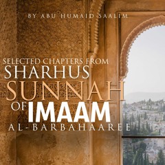 Sharhus Sunnah of Imaam Al Barbahaaree - Part 29