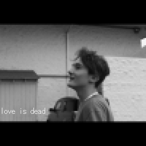 1. Love Is Dead