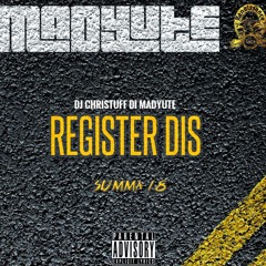 DJ CHRISTUFF PRESENTS REGISTER DIS VOL. 1 (JULY 2018)