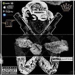 Skyfall (Spanish Version)- Jaydeen ✘ Killex (ProdBy: King Music)