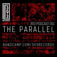 393 Podcast 001- The Parallel