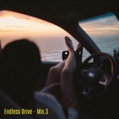 Endless Drive - Mix.3