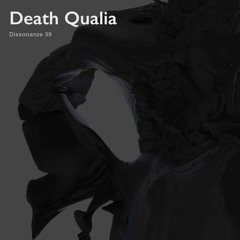 Dissonanze Podcast 39 | Death Qualia