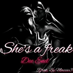 Dee End - She's a freak (Prod. By Massiv3) New Kompa 2018 !!!