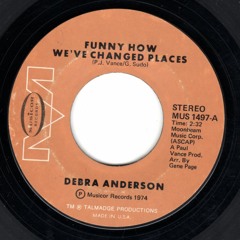 Debra Anderson - Funny How We Change Places