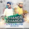 Chanda Chanda_drop House Mix_dj Pr And Dj Wallston Mp3