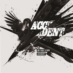 MY FIRST STORY - ACCIDENT