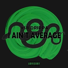 I Aint Average