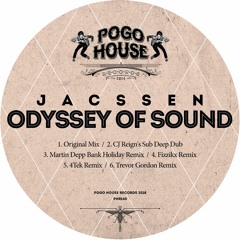 JACSSEN - Odyssey Of Sound (Cj Reign's Sub Deep Dup) PHR140 ll POGO HOUSE REC