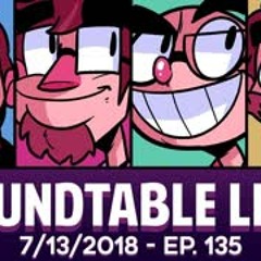 Roundtable Live! - 7/13/2018 (Ep. 135)