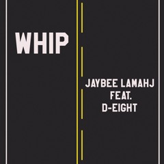 Whip - JayBee Lamahj ft. D-Eight #SummaPhonkSundaze
