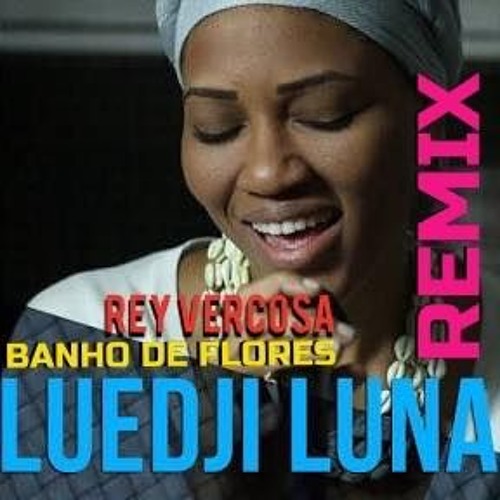 Stream Luedji Luna Banho De Folhas Rey Vercosa Remix By Reyvercosa