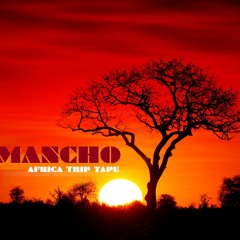 Mancho Africa Trip Tape