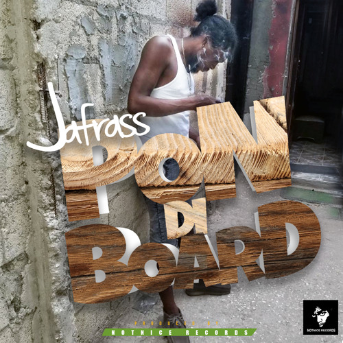 Stream JAFRASS-PON DI BOARD [NOTNICE RECORDS] by Notnice Records ...