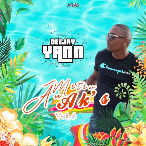 Dj Yann - Mete-w  An Aks.  vol6 #15/07/18