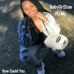 How Could You Hurt Me - BabyGirlStae ft. Blocc Boy Givenchi