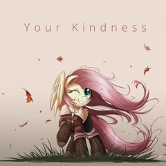 Your Kindness