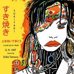 Sukiyaki (Ue O Muite Arukō) [feat. Eriko Tamura]