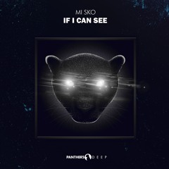 Mi Sko - If I Can See