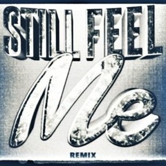 Still Feel Me Freestyle