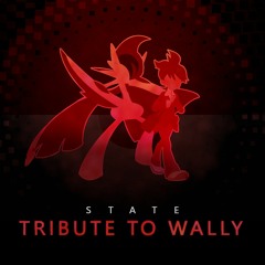 State - Tribute To Wally