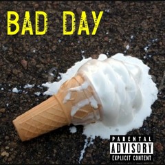 Bad Day (Prod. Yondo)