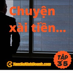 Tập 35: Chuyện xài tiền