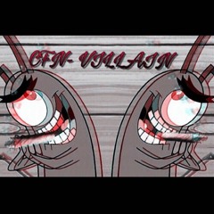 CFN M.O. x Rula x Monte- Villain