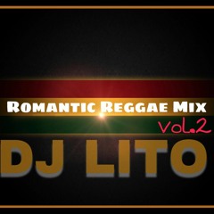 Dj Lito Romantic Reggae Vol 2 (2018)