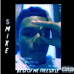$Mike - Best Of Me Freestyle