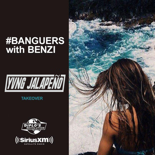 #Banguers w/ Benzi 'YVNG JALAPEÑO Takeover'