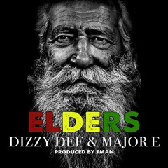 Dizzy Dee & Major E - Elders (Elders Riddim)