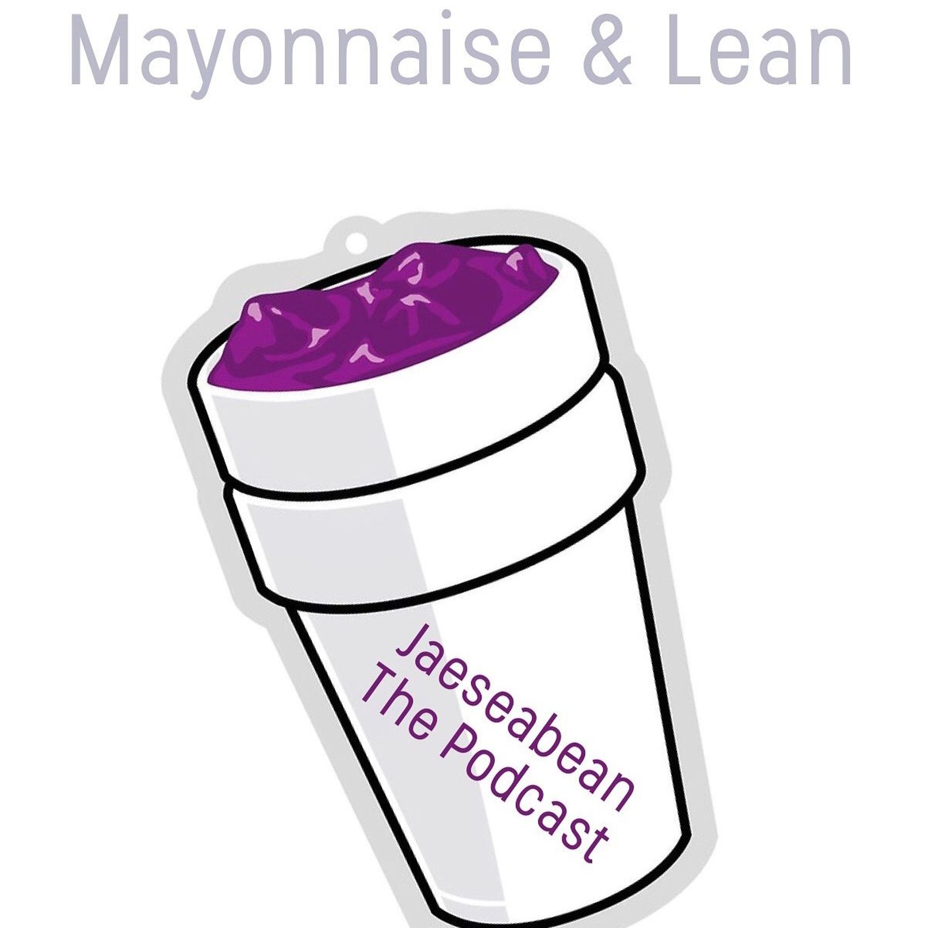 Mayonnaise and Lean episode artwork