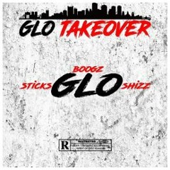 Glo Takeover pt1 ft Boogz Glo & Shizz Glo