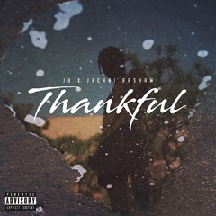 Thankful- Ju & Jachai Rashaw (Prod. By Sheed The Buddha)