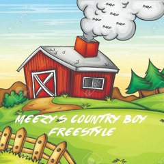 Meezy - Country Boy Freestyle