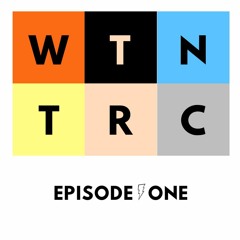 WTNTRC Podcast Episode 1