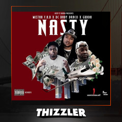 Mistah F.A.B. x DC Baby Draco x Gudda - Nasty [Thizzler.com Exclusive]
