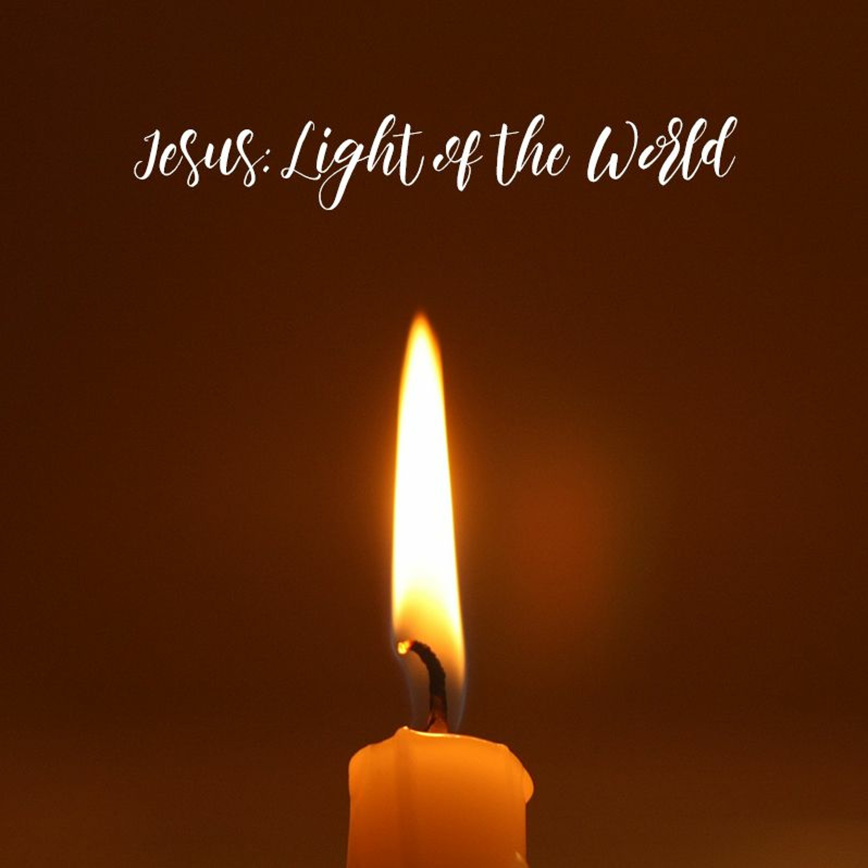 John 8.12 - 30 Jesus Is The Light Of The World episode artwork