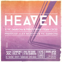 "Heaven" by Vic DaMocha & Prince Diego (Team Coco) produced by Alex McDevitt & Vic DaMocha