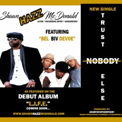 HAZZ  Feat Bell, Biv, Devoe : Trust Nobody Else