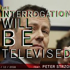The Interrogation Will Be Televised
