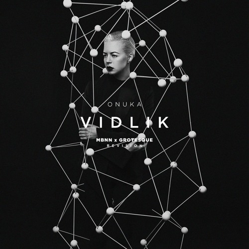 Stream ONUKA - Vidlik (MBNN X Grotesque Revision) By Grotesque.