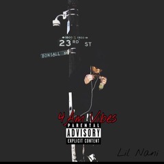 4am vibes (Lil nani)