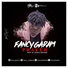Fancy Gadam - Prayer  (Prod. by Stone B Records)
