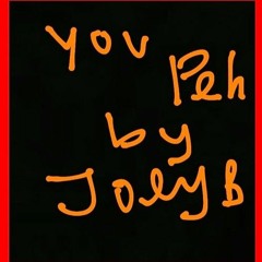 Joey B - You Peh (Prod. by B2)