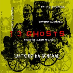 WATKINS DA GENERAL feat. PORTAROK 13 GHOST